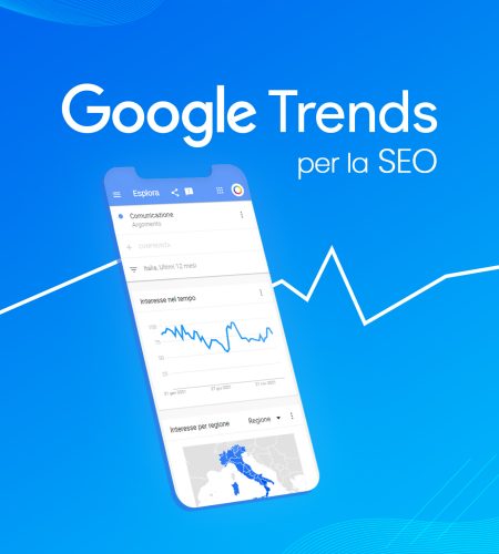 Cos’è Google Trends e come usarlo in chiave SEO