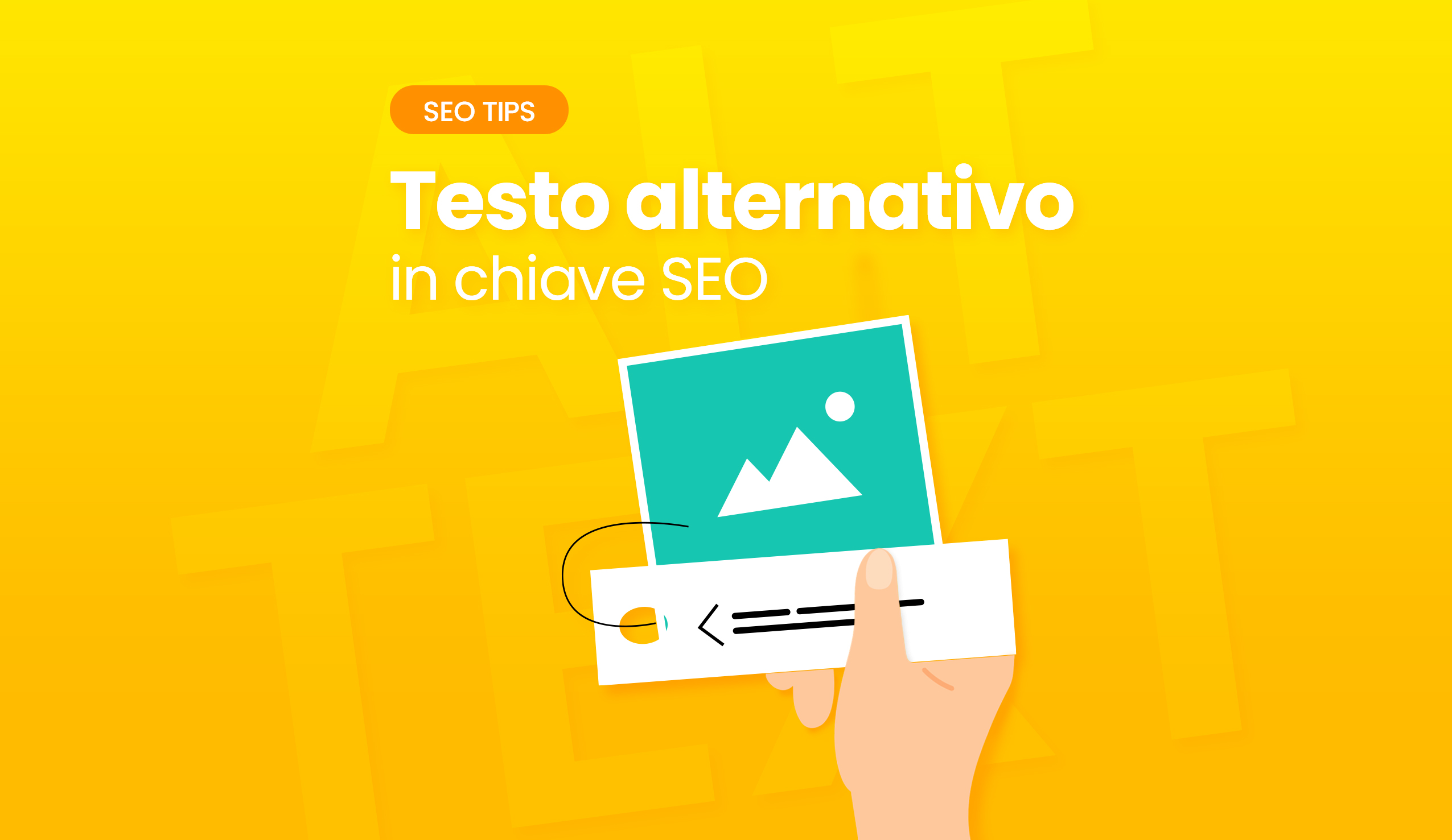 Alt Text, il testo alternativo per le immagini in chiave SEO