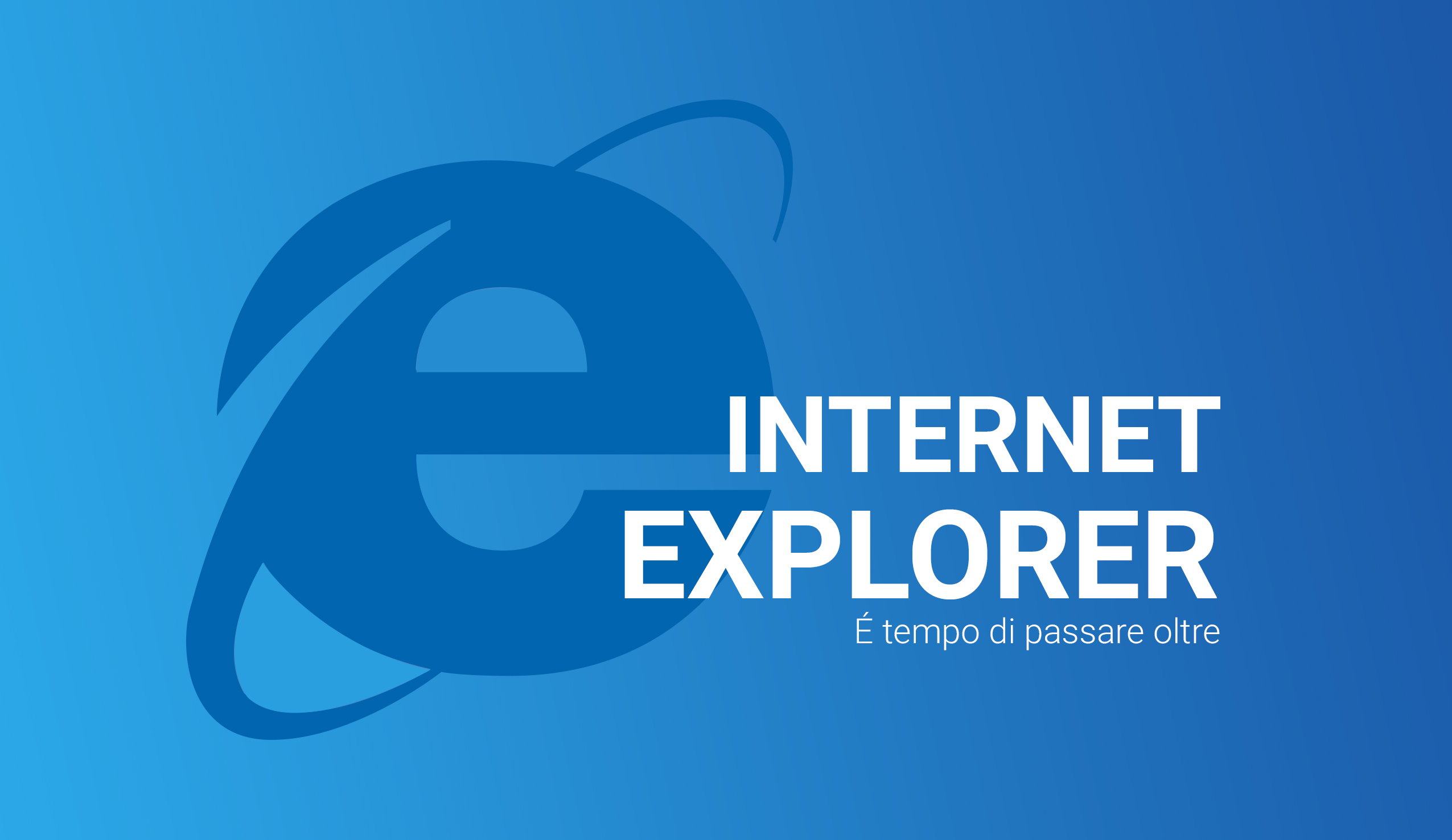 Internet Explorer: Perché è tempo di cambiare browser