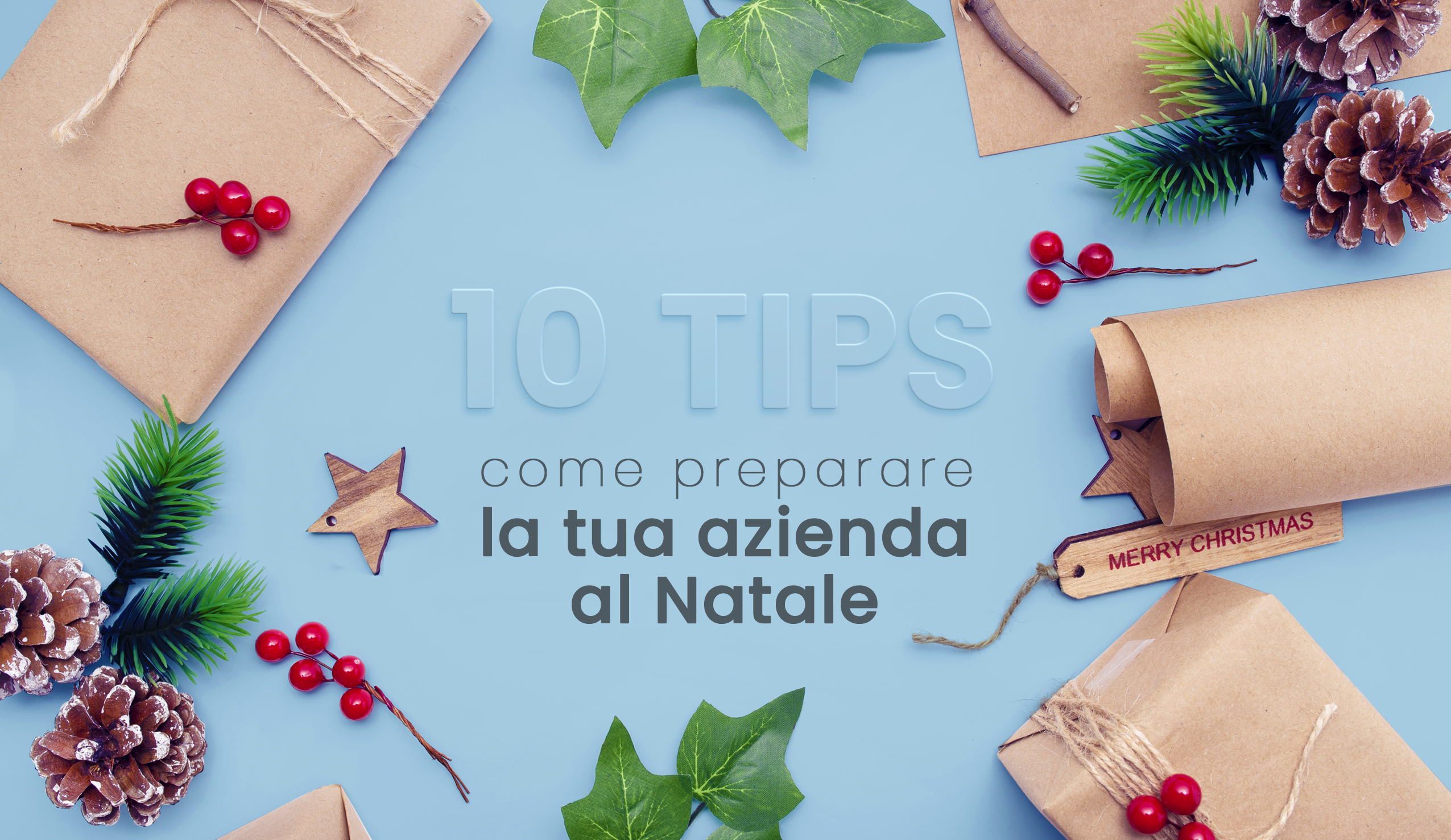 Festività in arrivo: come preparo la mia azienda al Natale?