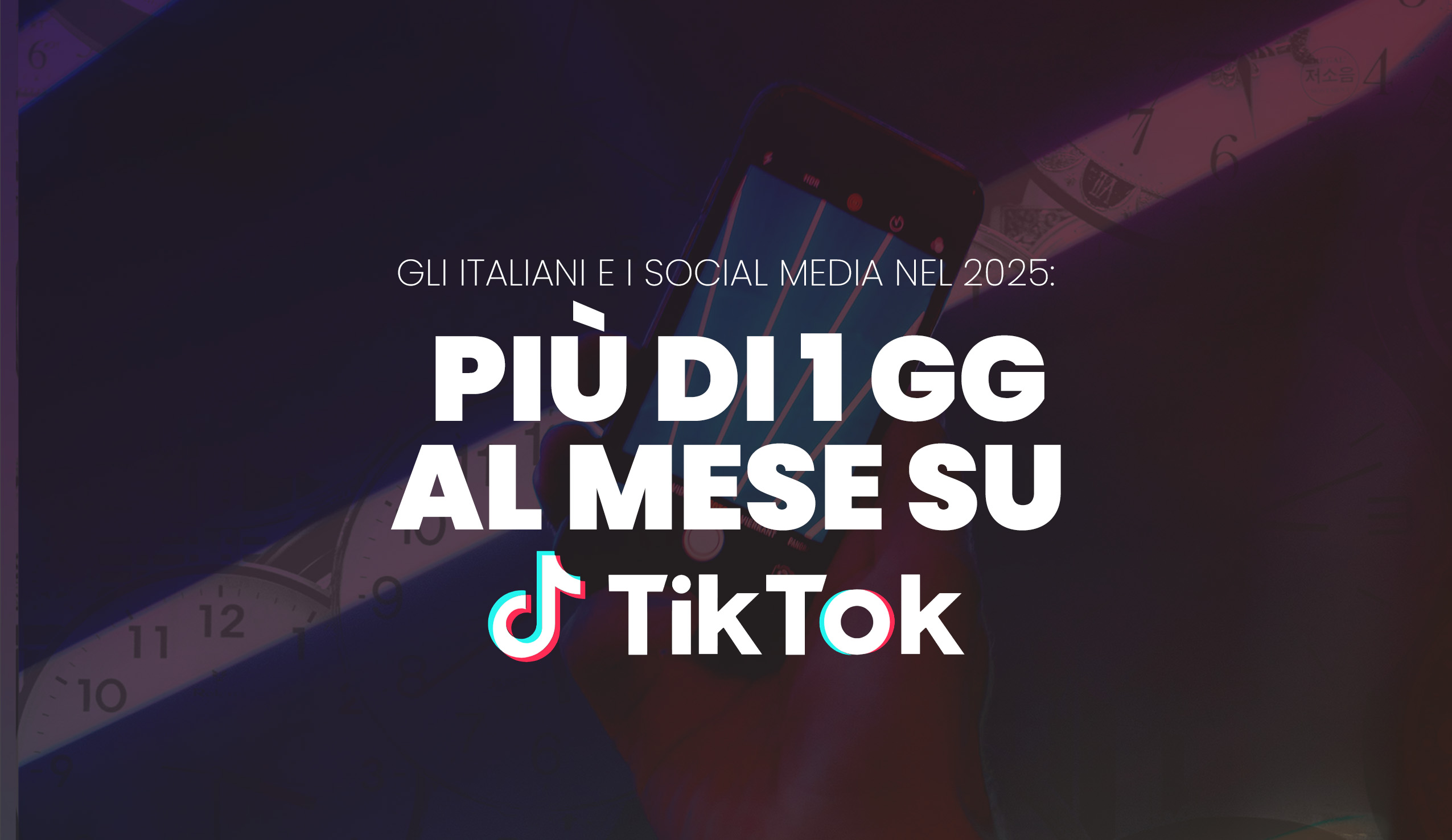 Gli Italiani e i Social Media nel 2025: più di un giorno al mese su TikTok